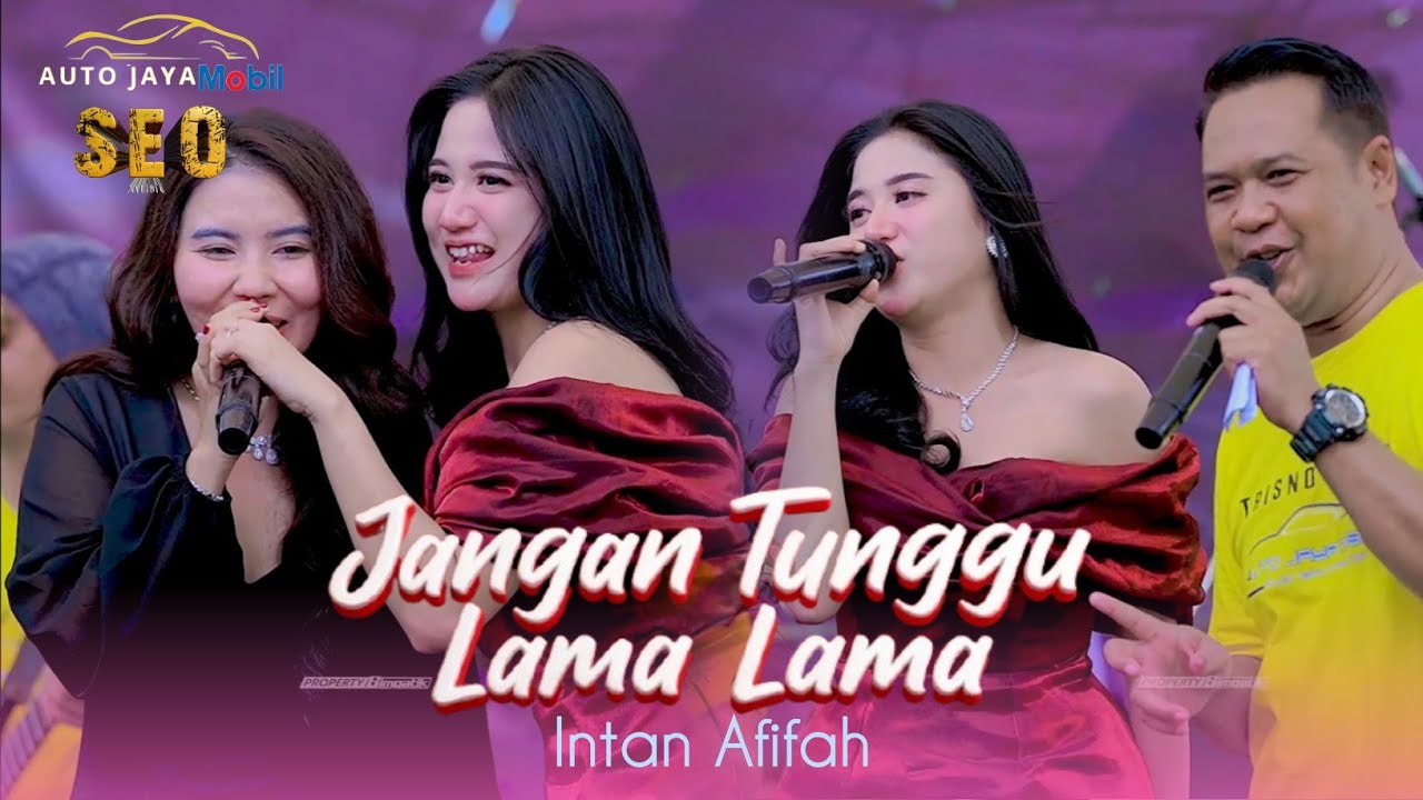 JANGAN TUNGGU LAMA LAMA - INTAN AFIFAH ft SAFIK [ SEO MUSIC LIVE AUTO JAYA MOBIL ]