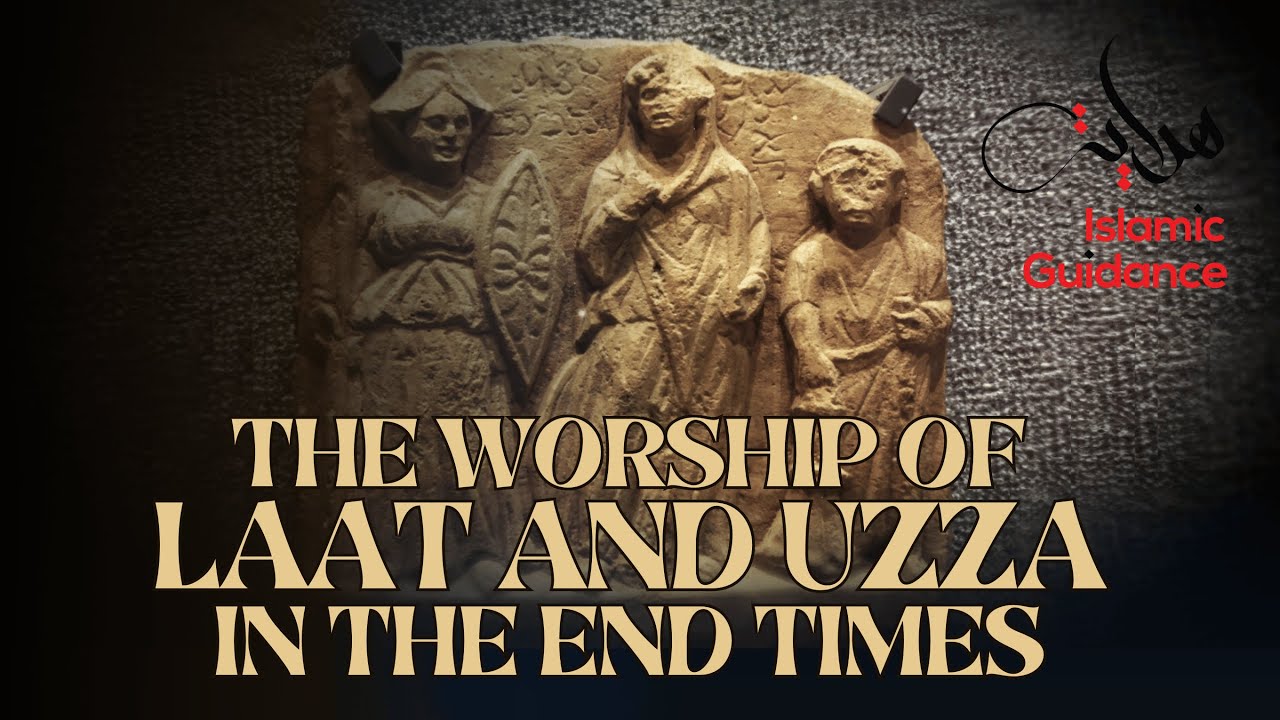 The Worship Of Laat And Uzza In The End Times