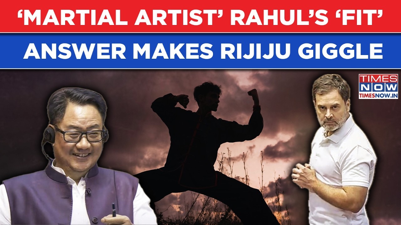 'Martial Artist' Rahul Gandhi In Lok Sabha Makes Rijiju Giggle As He Answers 'How So Fit' Query