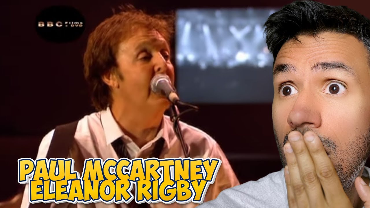 Paul McCartney - Eleanor Rigby (REACTION) First Time Hearing It (live London 2007)