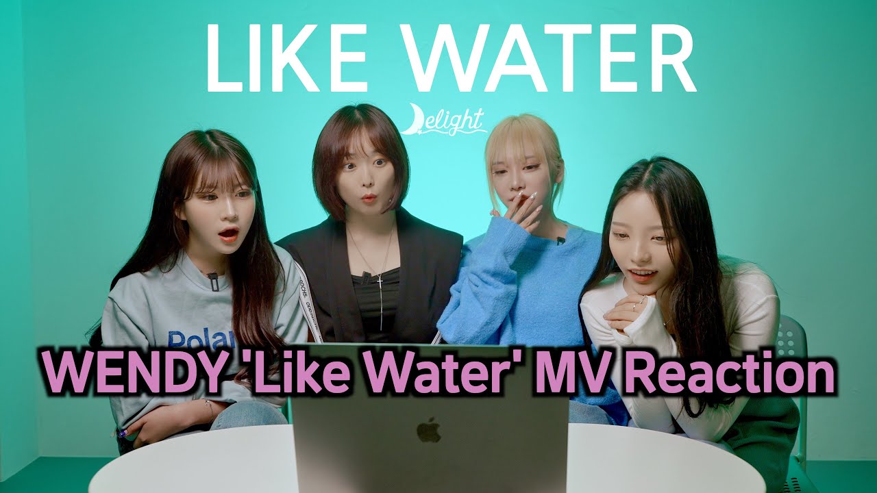 WENDY 웬디 'Like Water' MV REACTION (by Delight)
