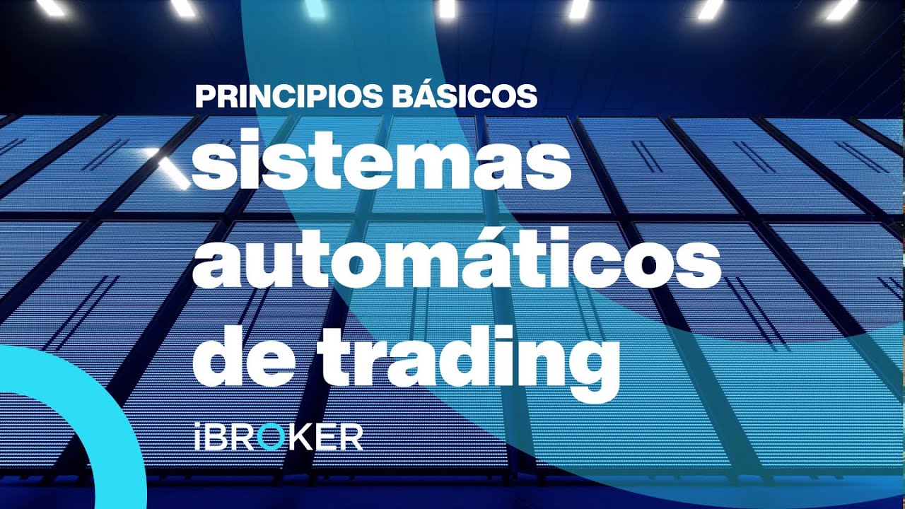 Principios b&aacute;sicos de los sistemas autom&aacute;ticos en iBroker.es