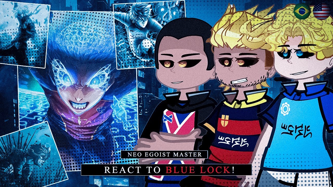⚽🏆✨ Neo Egoist Master + New Gen React To Blue Lock - Gacha React 🇺🇸/🇧🇷