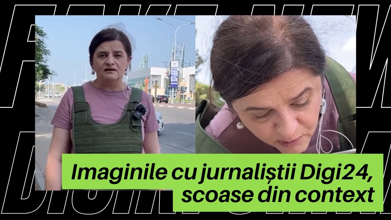 Imaginile cu jurnaliștii Digi24 &icirc;n Israel au fost scoase din context