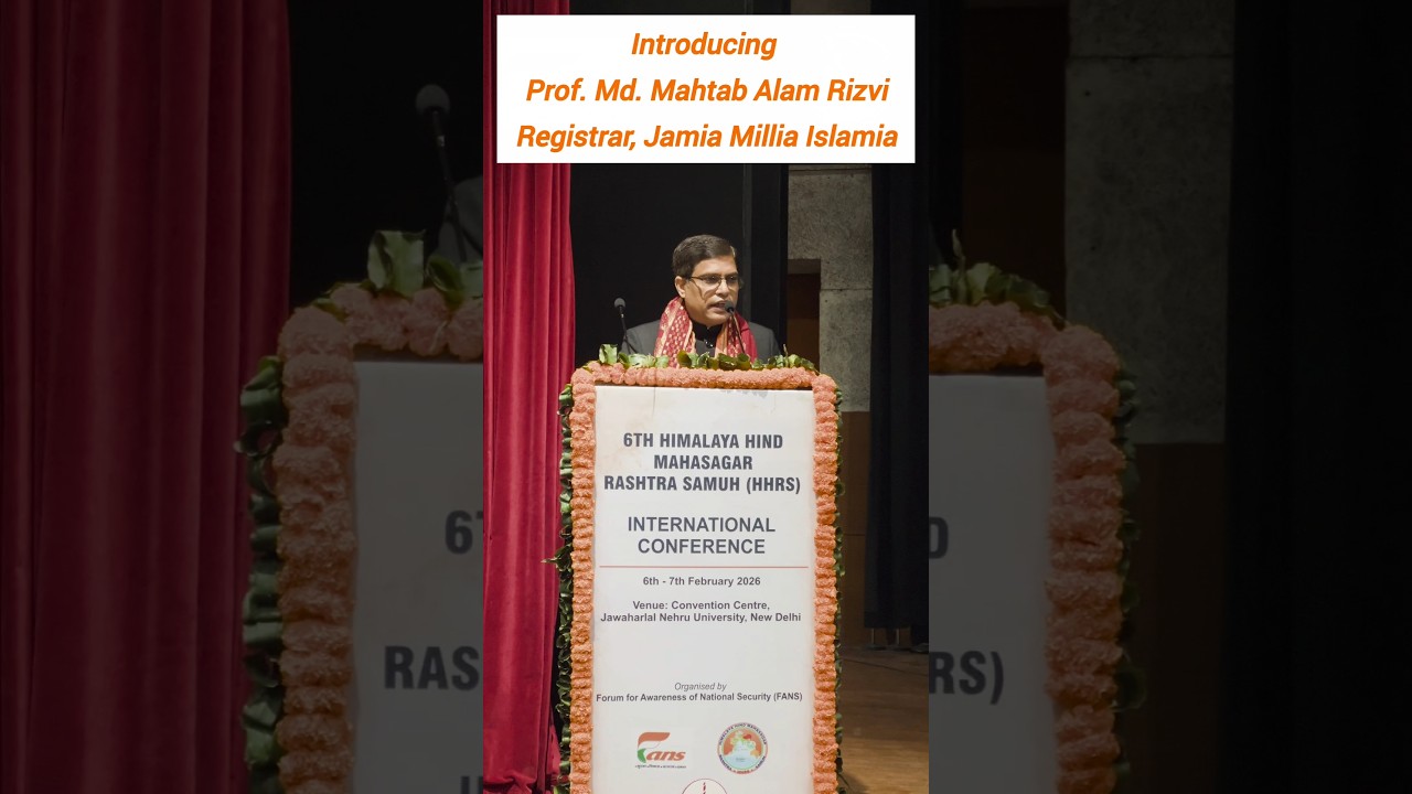 Registrar, Jamia Millia Islamia || Prof. Md. Mahtab Alam Rizvi | 6th HHRS