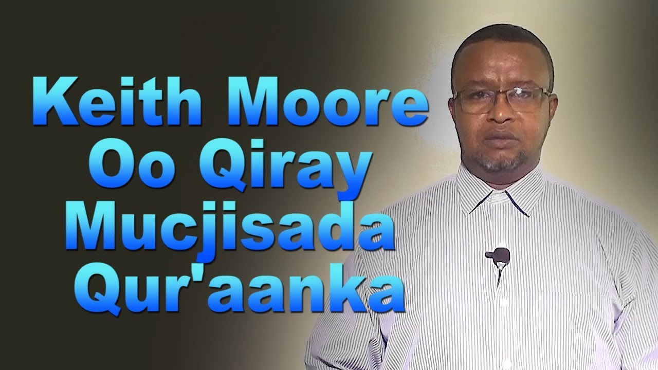 Dhacdooyinka Nolosha| Caalimkii ugu waynaa Cilmiga uur-jiifa oo qiray mucjisada qur'aanka