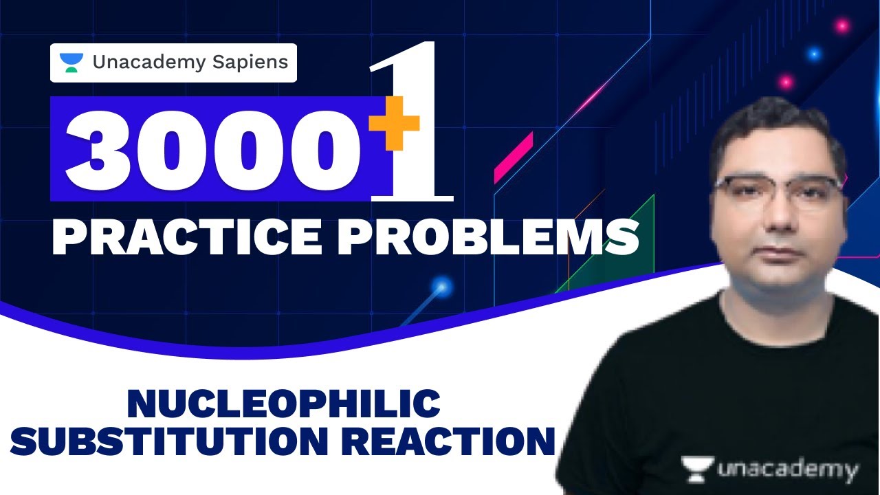 Nucleophilic substitution Reaction | Chemistry | 3000+1 Practice Problem NEET | Himanshu Pandey