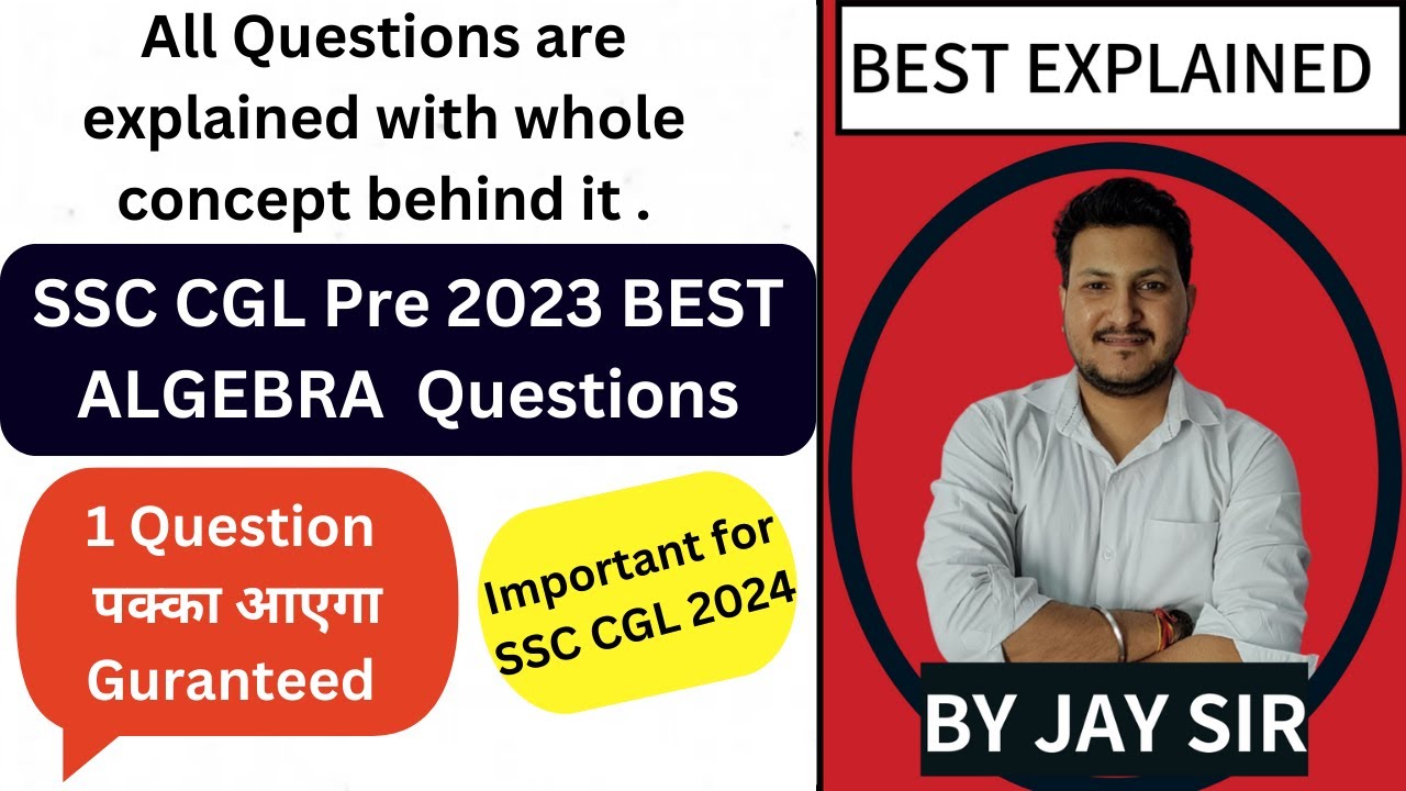 SSC CGL 2023 | Algebra questions | very important for upcoming exams| Best explained by Jay Sir