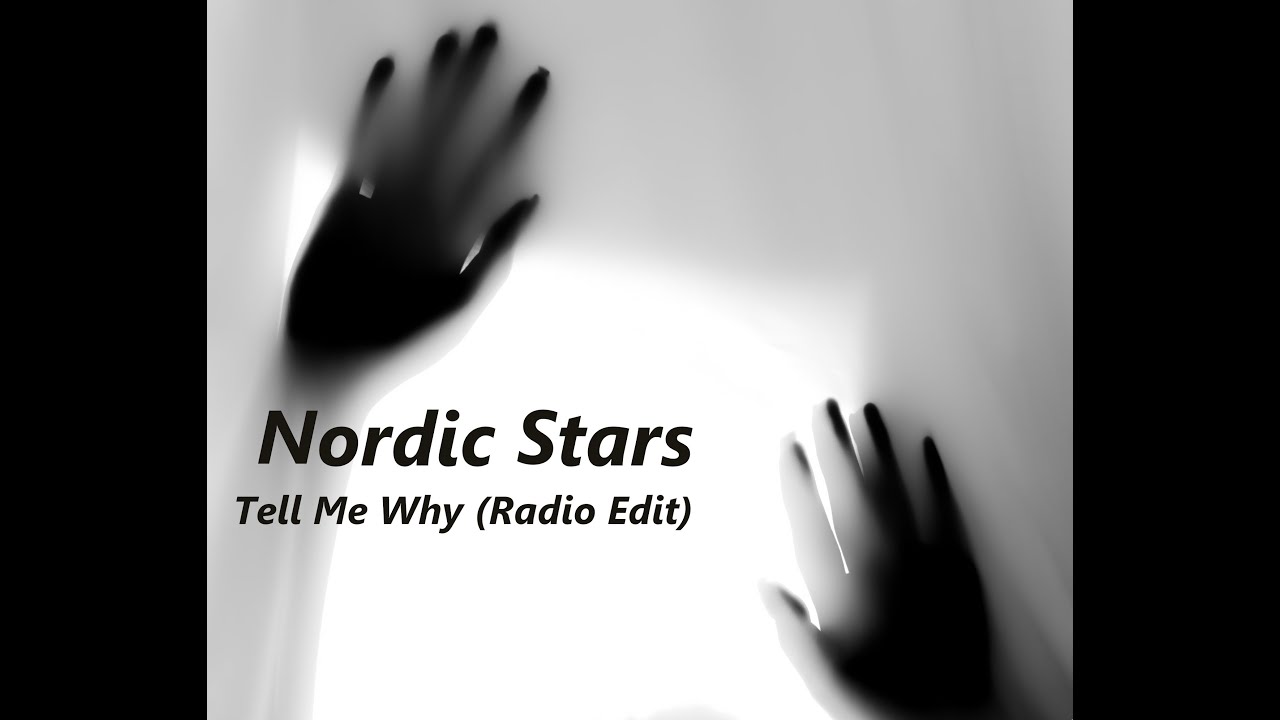 Nordic Stars - Tell Me Why
