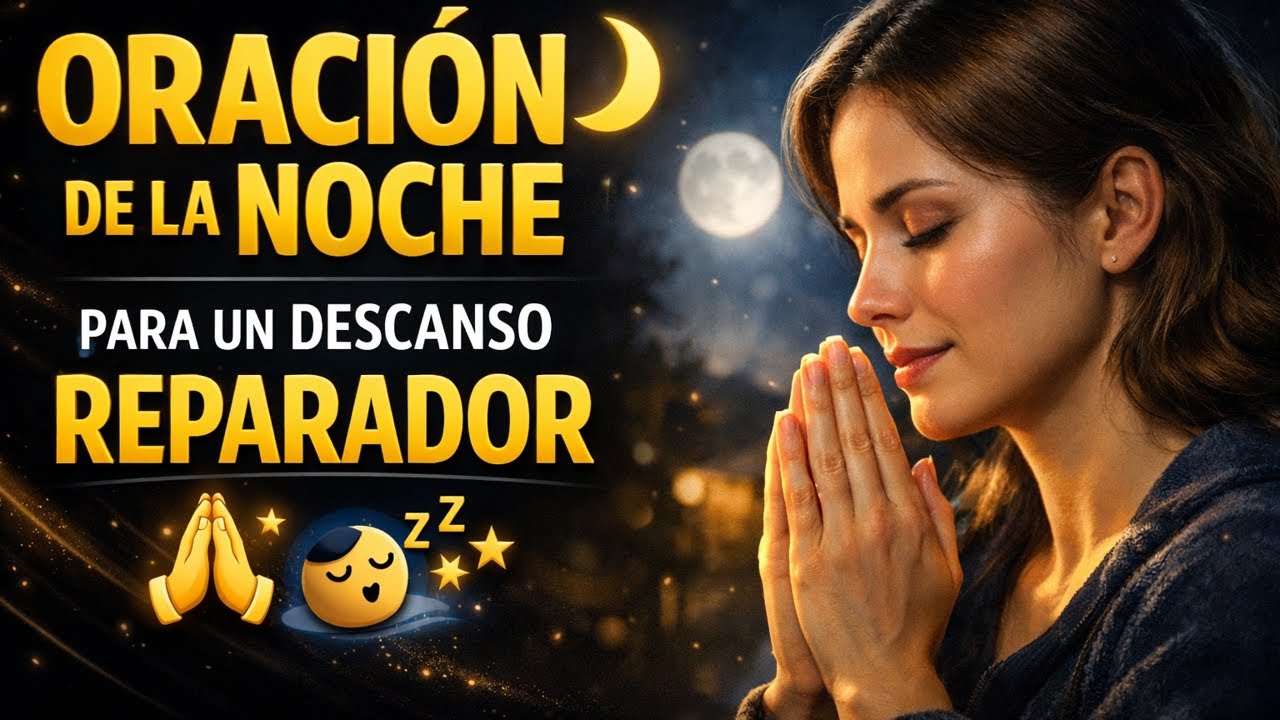 Oración de la Noche para un Descanso Profundo y Reparador