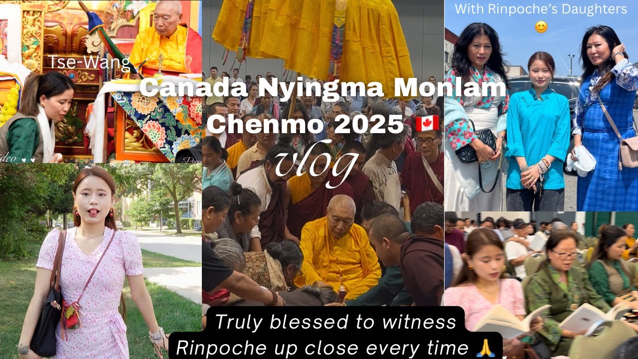 Canada Nyingma Monlam Chenmo (Day 2 & 3) 2025| Tse-Wang || Truly Blessed by Kyabje Namkha Rinpoche 🙏
