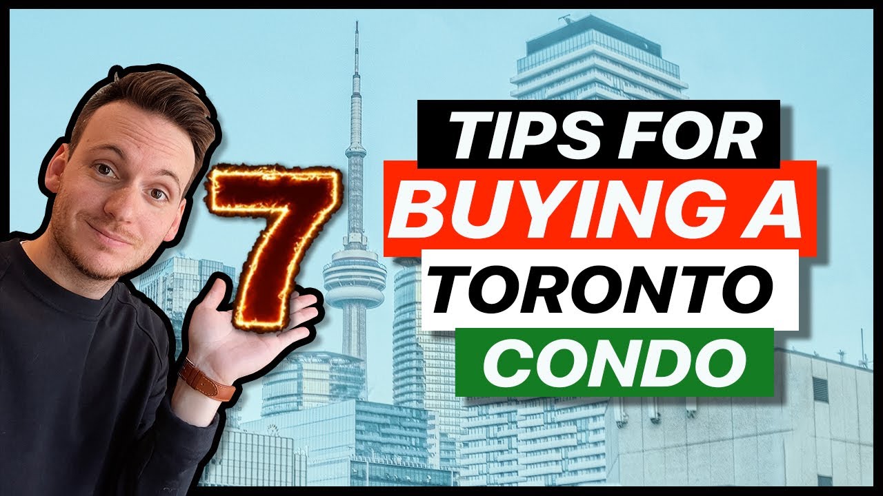7 Tips For Buying a Toronto Condo