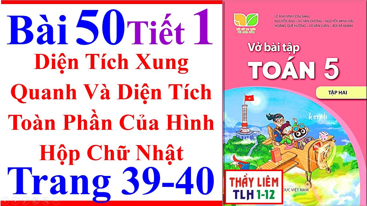 Vở Bài Tập Toán Lớp 5 Bài 50 Diện Tích Xung Quanh Và Diện Tích Toàn Trang 39 Kết Nối Tri Thức Tiết 1