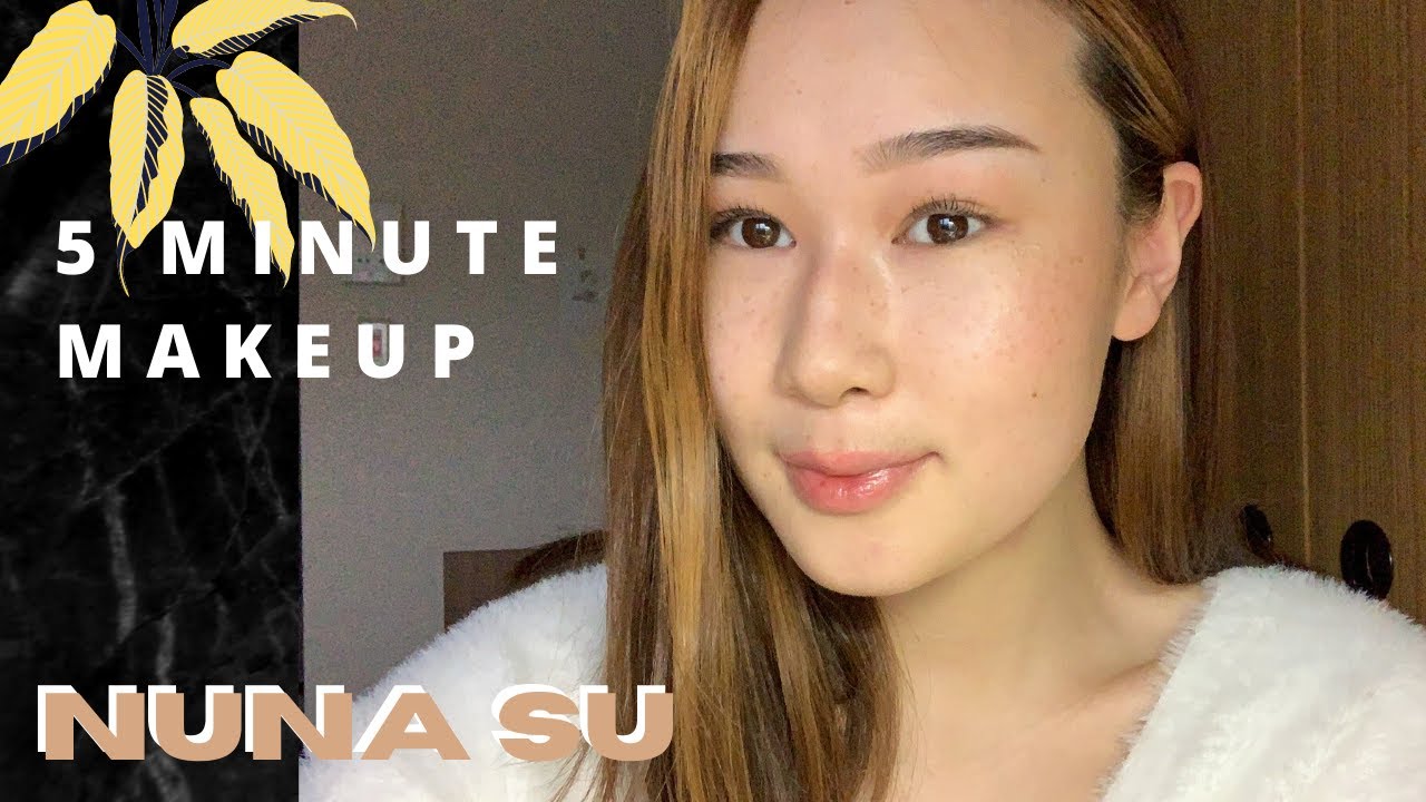 easy 5 minute makeup (QUARANTINE EDITION) | Nuna Su