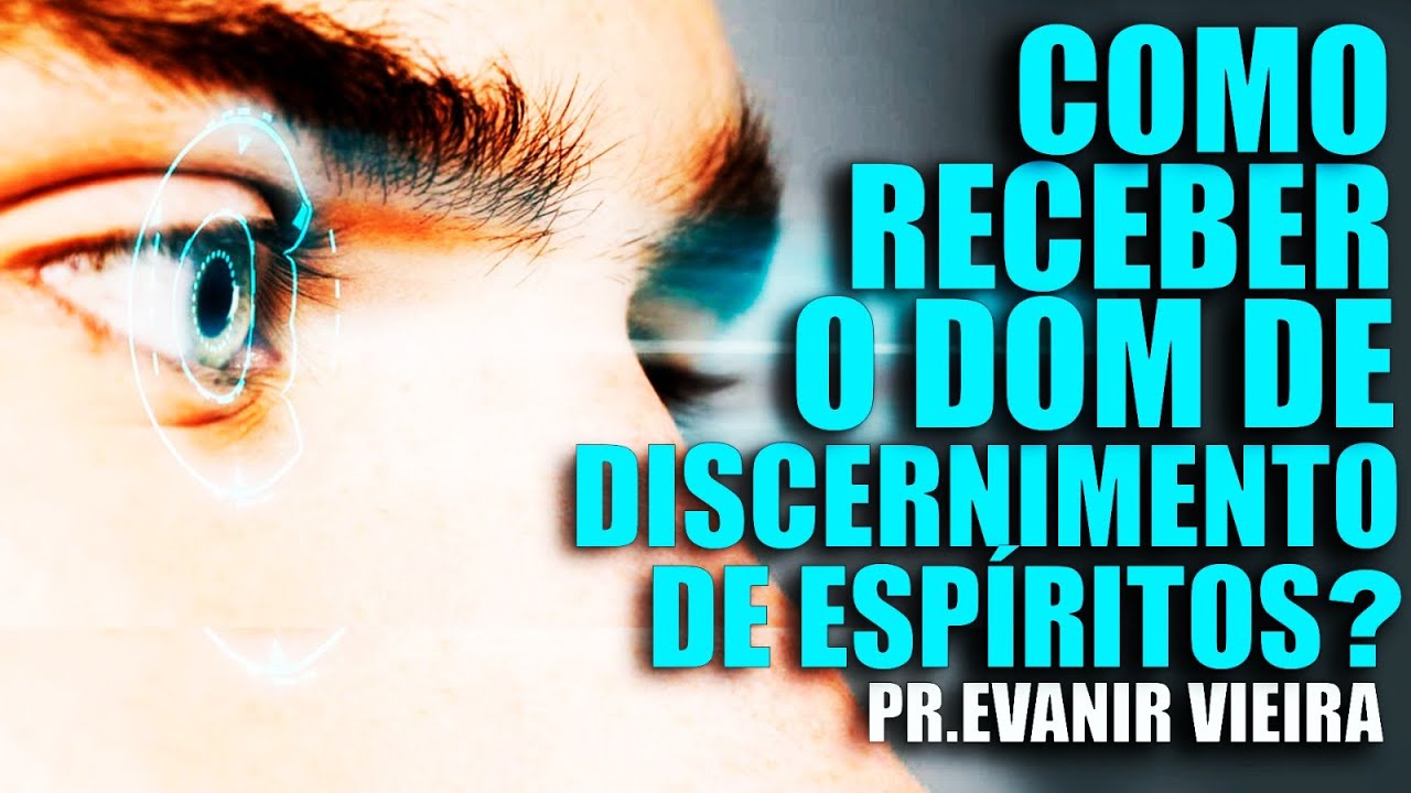 O que é o dom de discernimento de espíritos? Como recebê-lo?