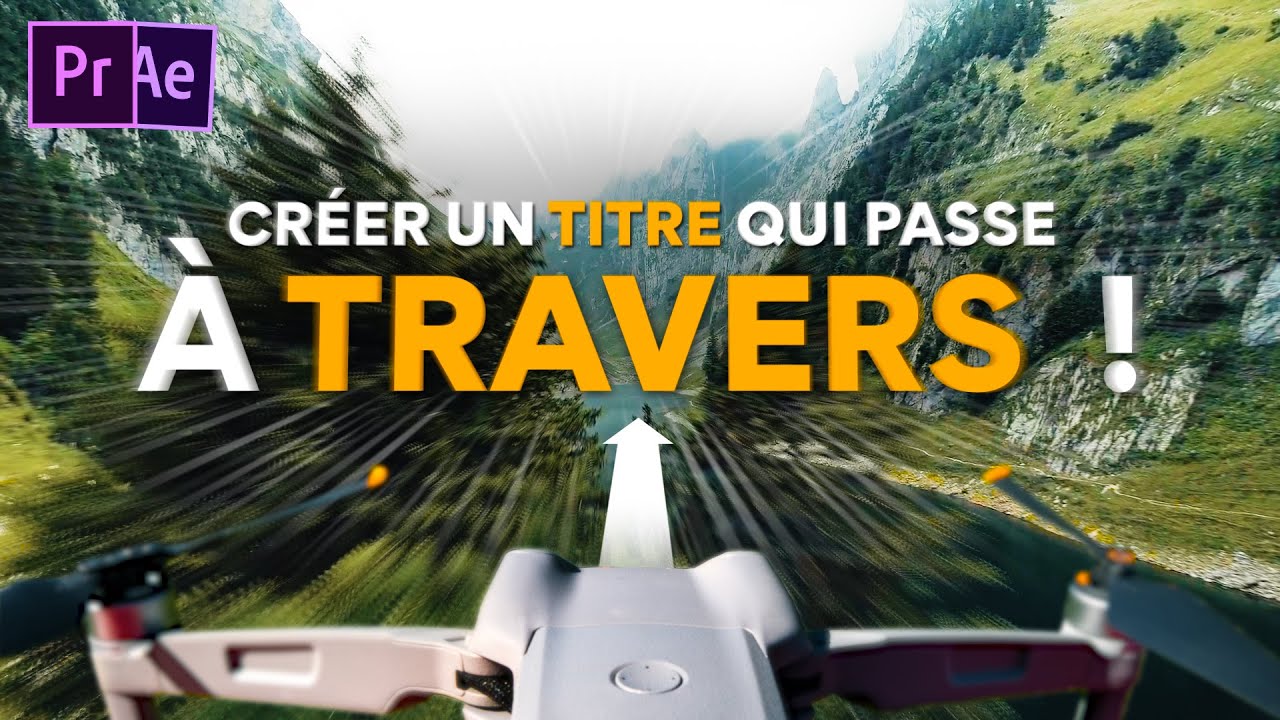 CRÉER un TITRE qui passe à TRAVERS la caméra ! Tutoriel