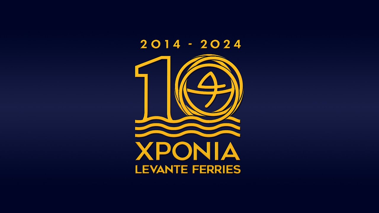 LEVANTE anniversary 🟡 10 χρόνια Levante Ferries