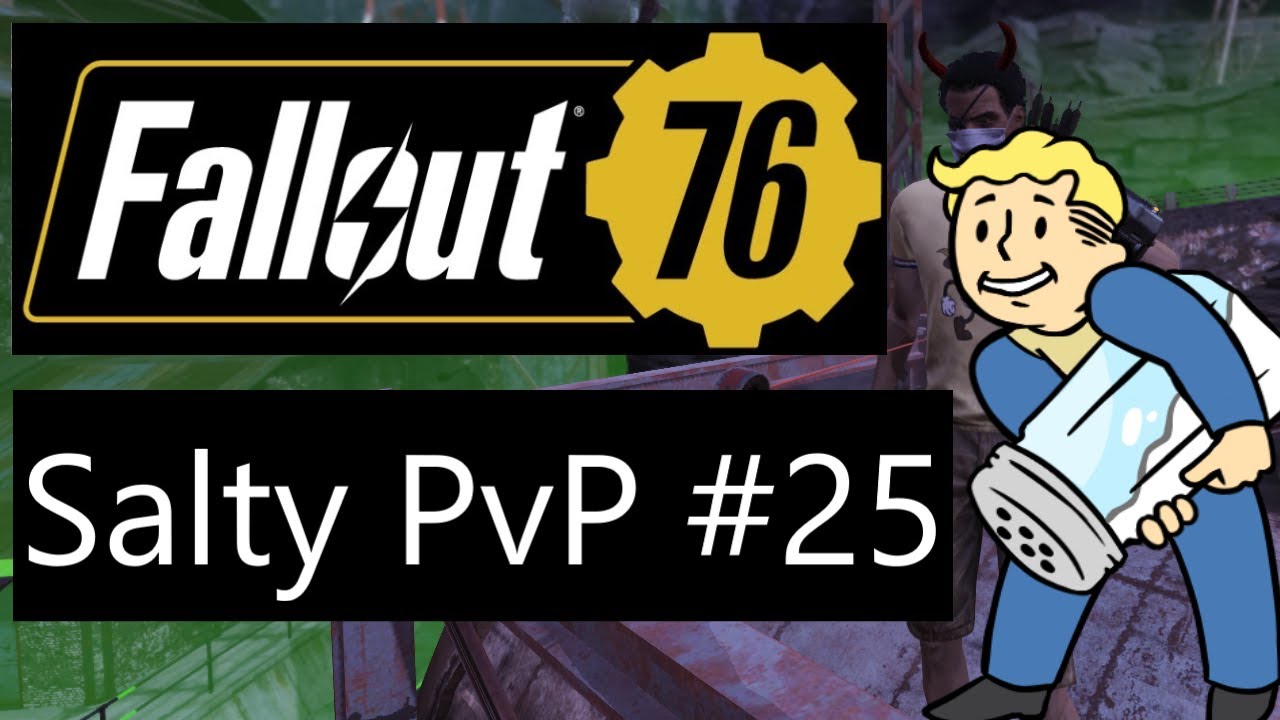 Fallout 76 - Salty PvP #25
