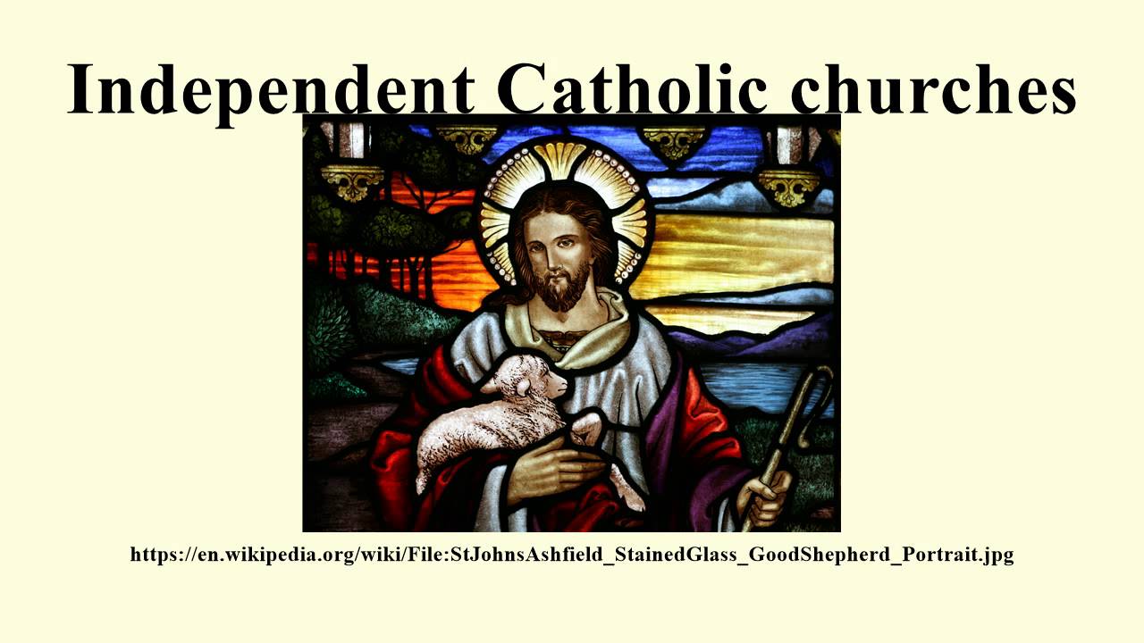 Independent Catholic churches