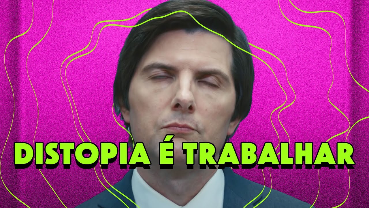 Ruptura, Distopia Corporativa e Um Breve Resumo sobre Trabalho na Cultura Pop