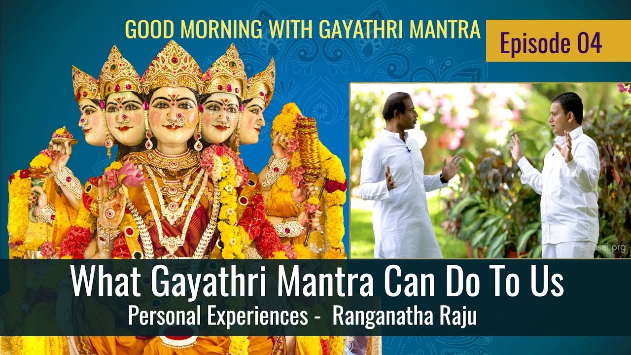 What Gayathri Mantra Can Do To Us | Personal Experience of  Ranganatha Raju