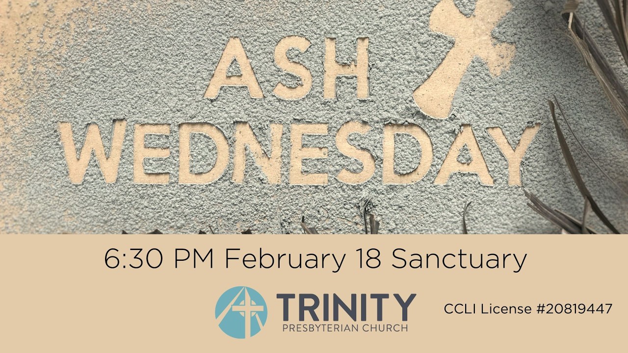 February 18, 2026 6:30 AM Trinity Pres Church Ash Wednesday Service Pensacola, Florida