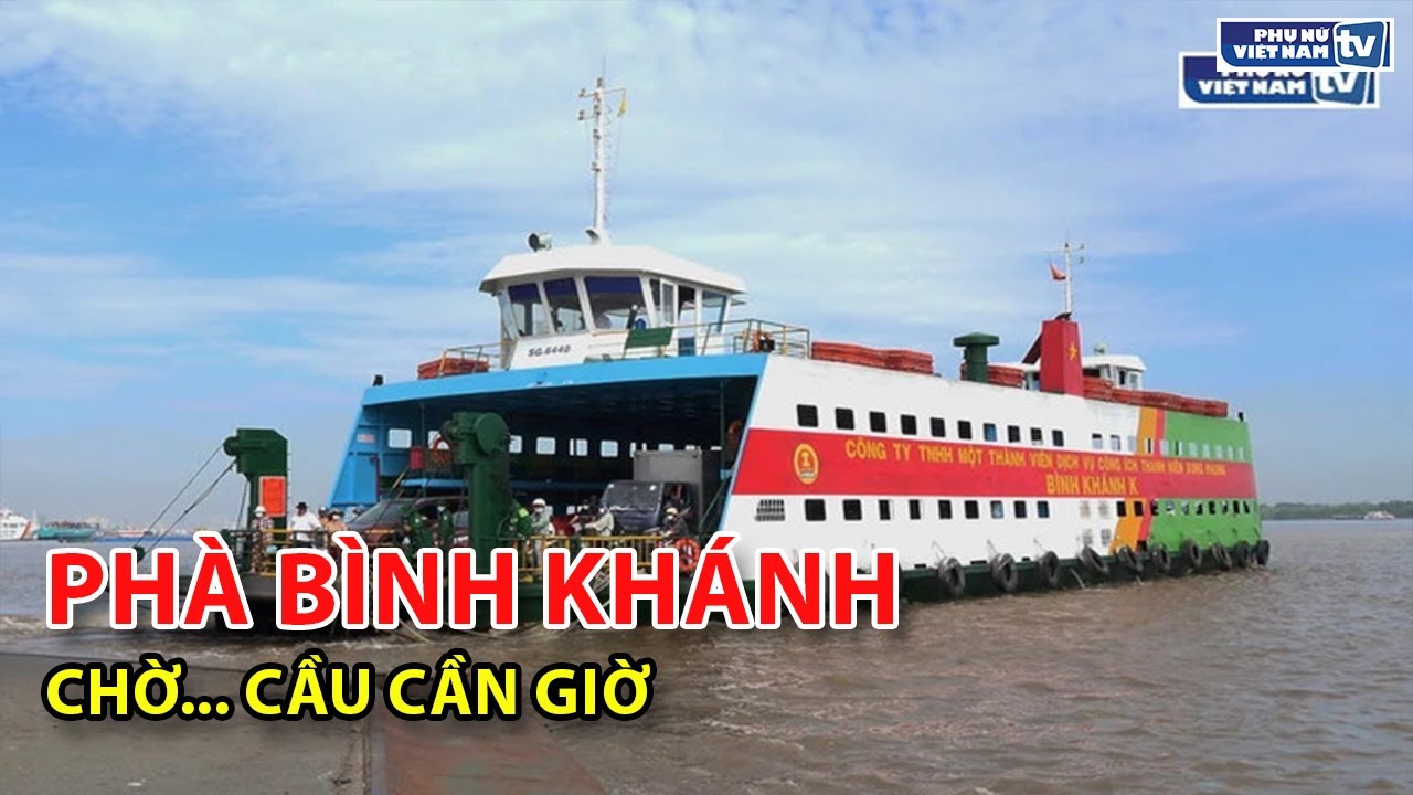 Phà Bình Khánh chờ... cầu Cần Giờ