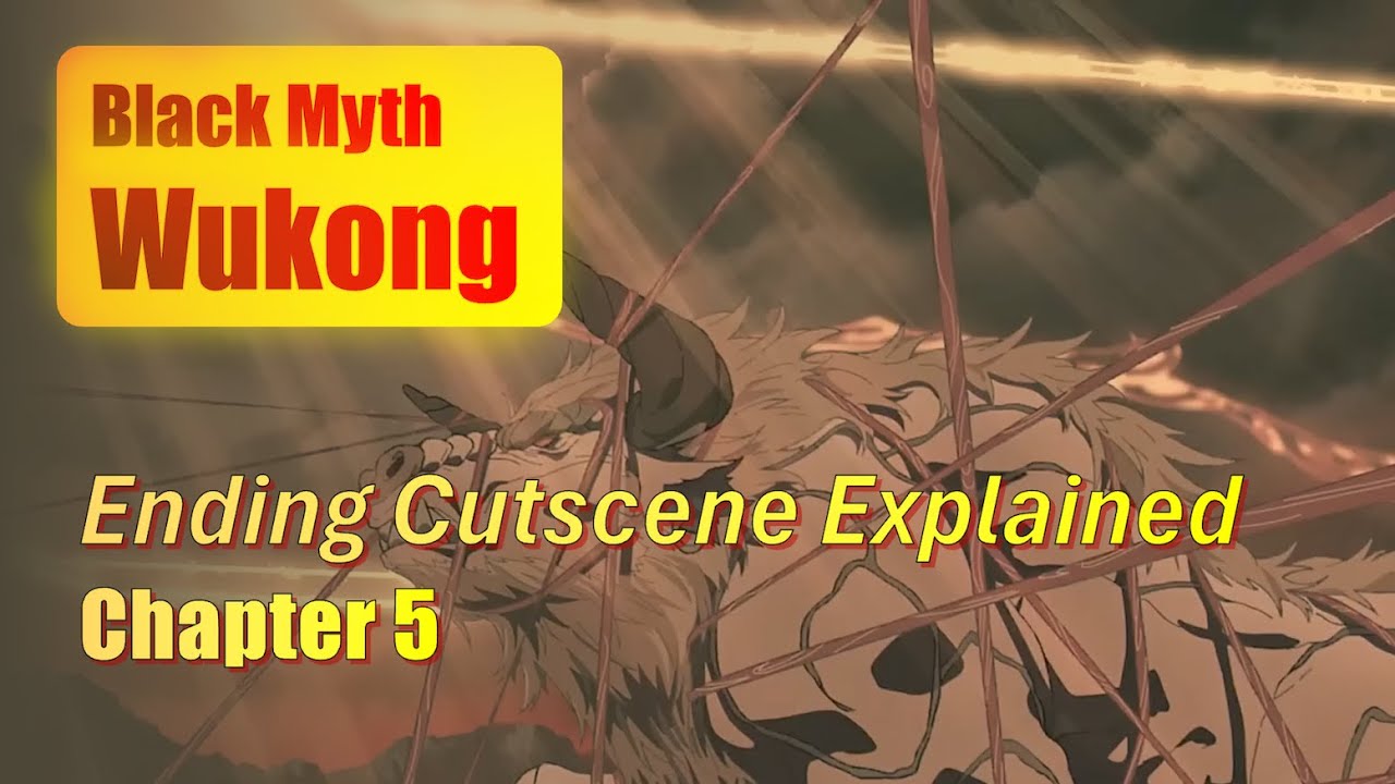 Black Myth: Wukong Chapter 5 Ending Cutscene Explained | Bull King&rsquo;s Dilemma