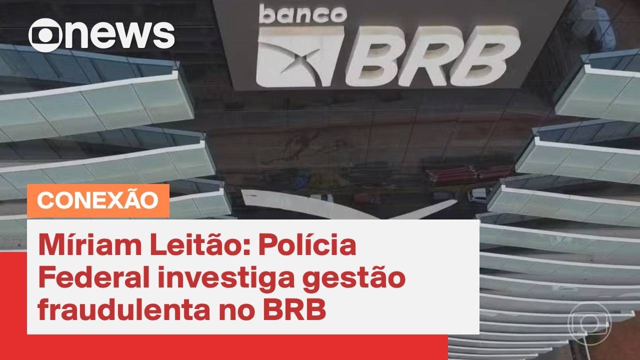 Míriam Leitão: PF investiga gestão fraudulenta no BRB