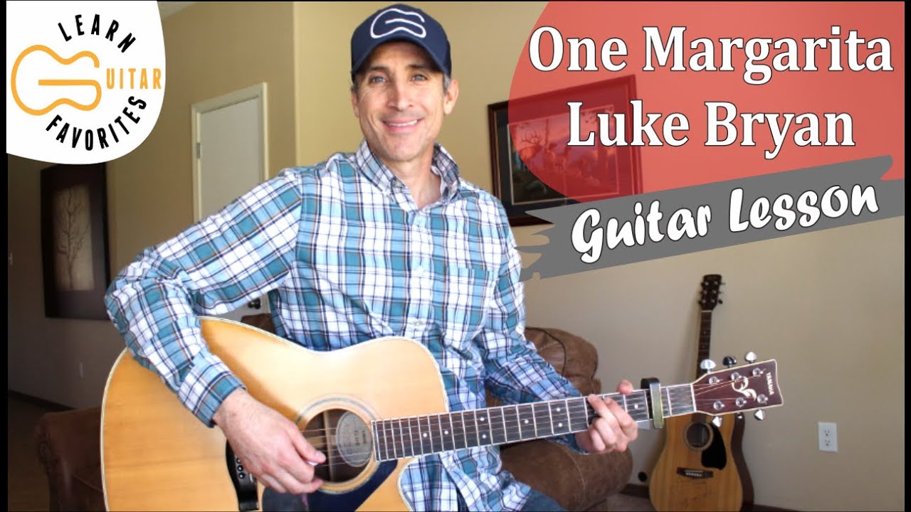 One Margarita - Luke Bryan - Guitar Lesson | Tutorial