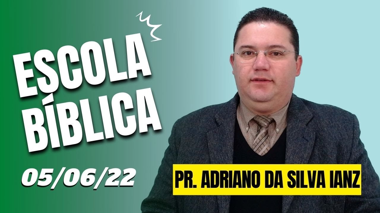 RESPONDENDO PERGUNTAS | Pr. Adriano da Silva Ianz | Escola Bíblica | 05.06.2022 | Curitiba - PR
