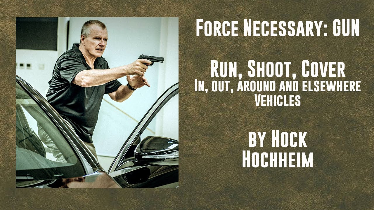 Gun Combatives – MOVE, SHOOT, COVER Shooting In and Out and Around Cars (and Elsewhere)