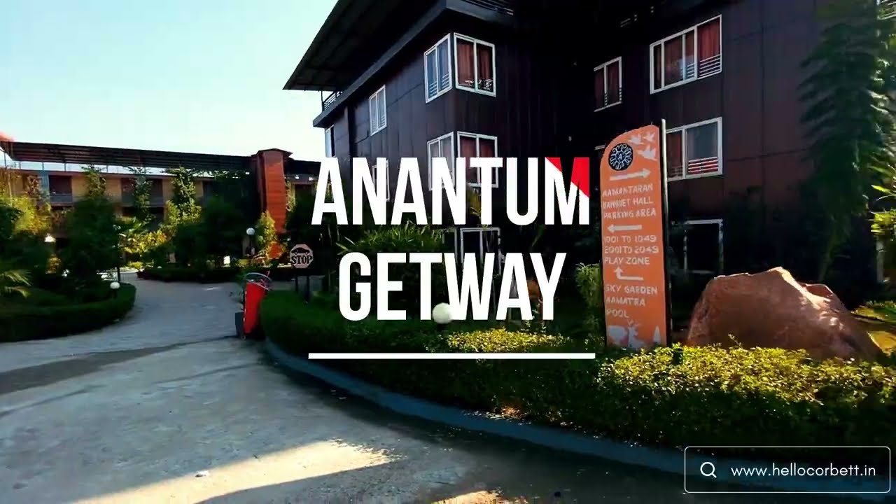 Anantum Gateway Resorts Jim Corbett, Ramnagar, Uttarakhand | 4 Star Luxury Stay Near Jim Corbett