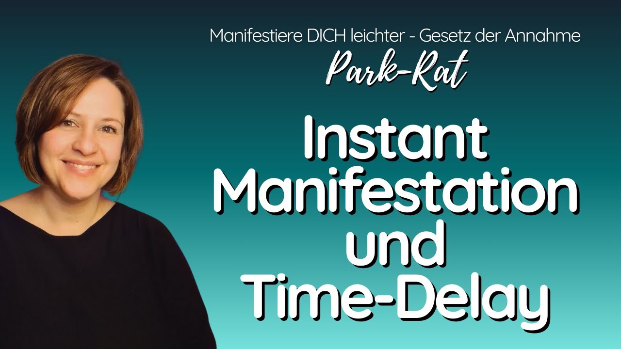 Manifestiere dich leichter | Instant Manifestations & Time Delay | Gesetz der Annahme