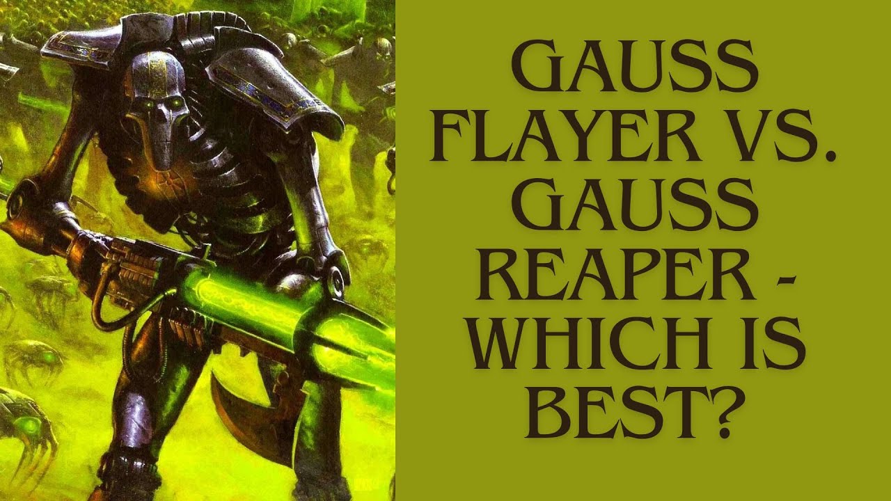 Gauss Flayer vs  Gauss Reaper - Which is best?