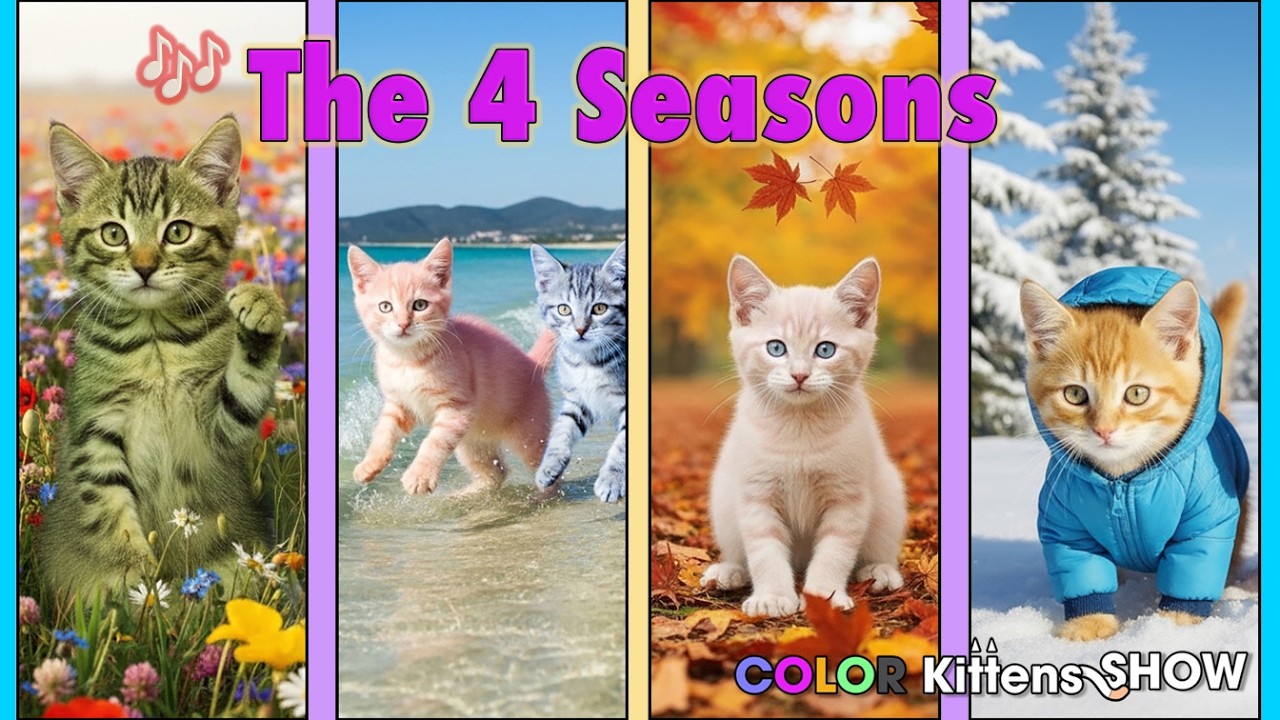 Four Seasons Song for Kids 🌸☀️🍂❄️ | Learn Spring, Summer, Autumn & Winter with 5 Cute Kittens!