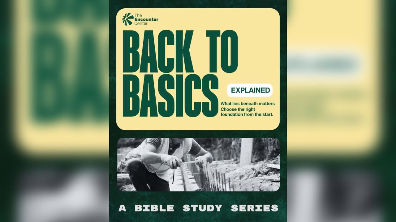 LIVE |BIBLE STUDY -BACK TO BASICS | THE ENCOUNTER CENTER GLOBAL