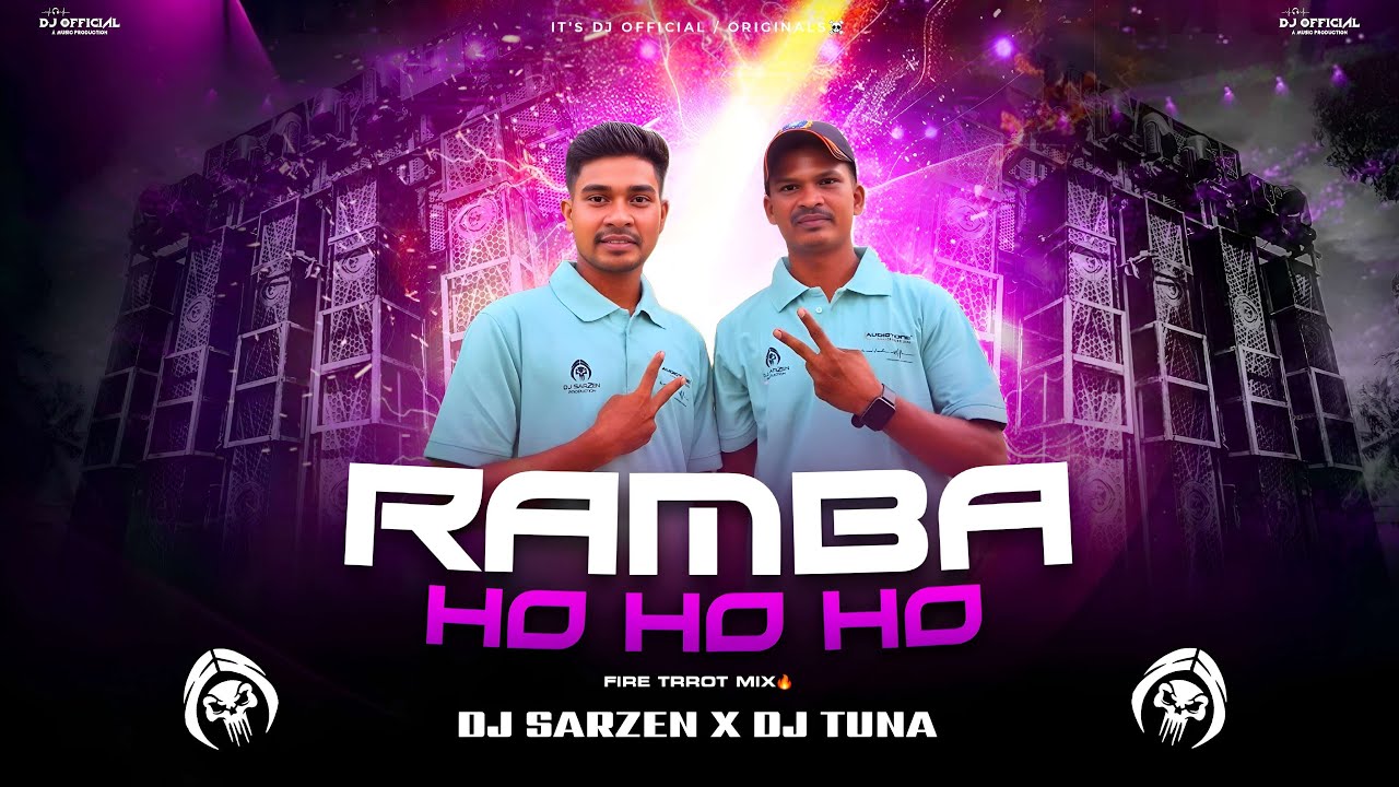 DJ SARZEN SONG 💥 | RAMBA HO HO HO - FIRE TRROT MIX 🔥 | DJ SARZEN X DJ TUNA X DJ SUMAN