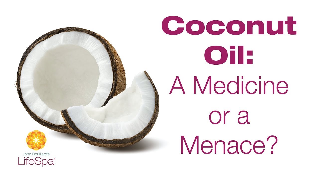 Coconut Oil: A Medicine or a Menace?  | John Douillard's LifeSpa