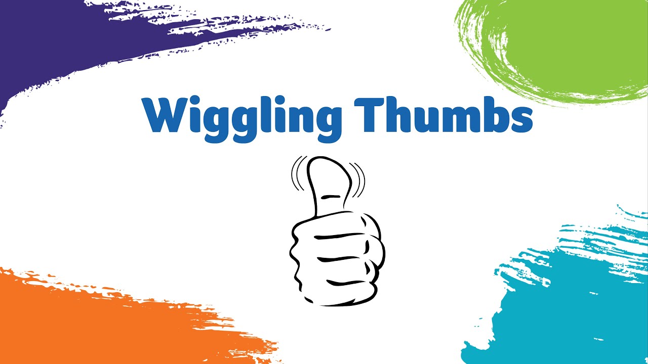 Wiggling Thumbs
