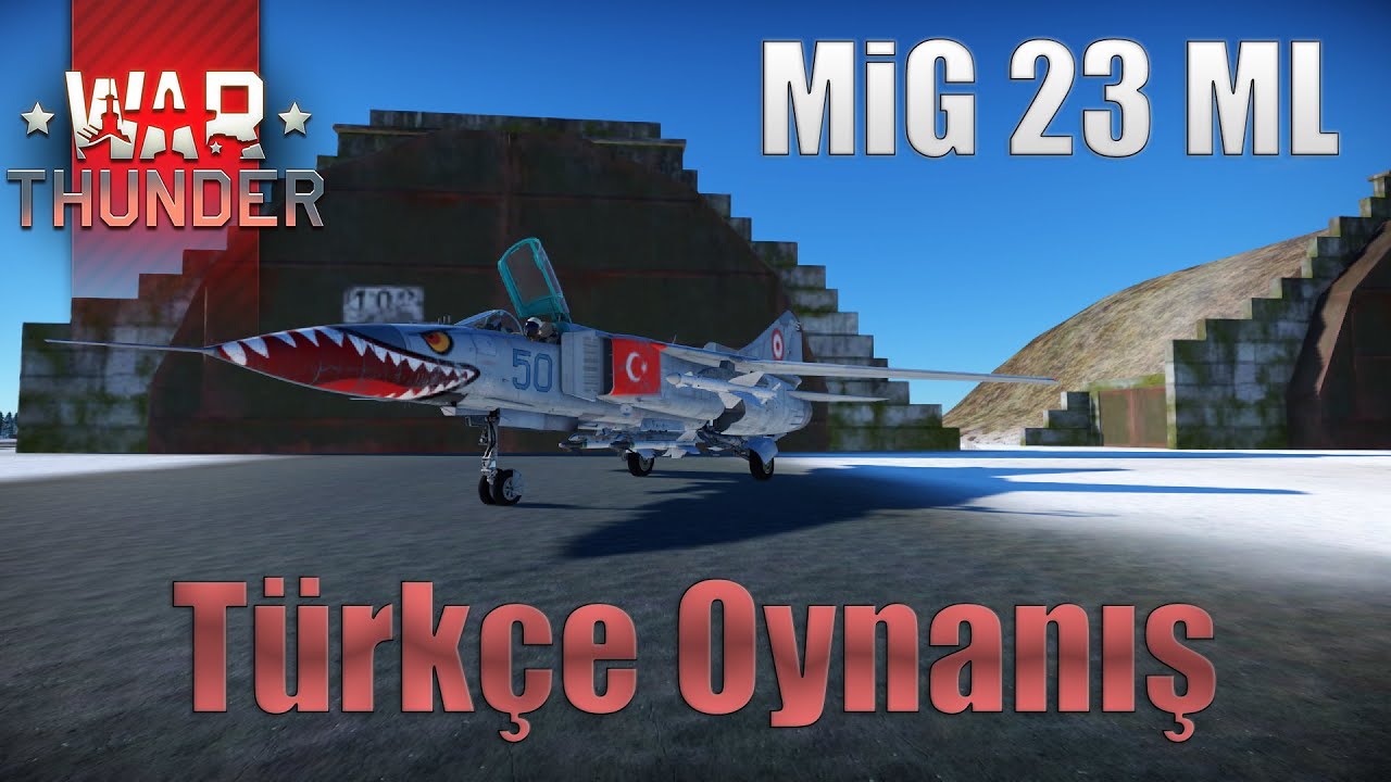 MiG 23 ML 💀 Türkçe Oynanış | War Thunder
