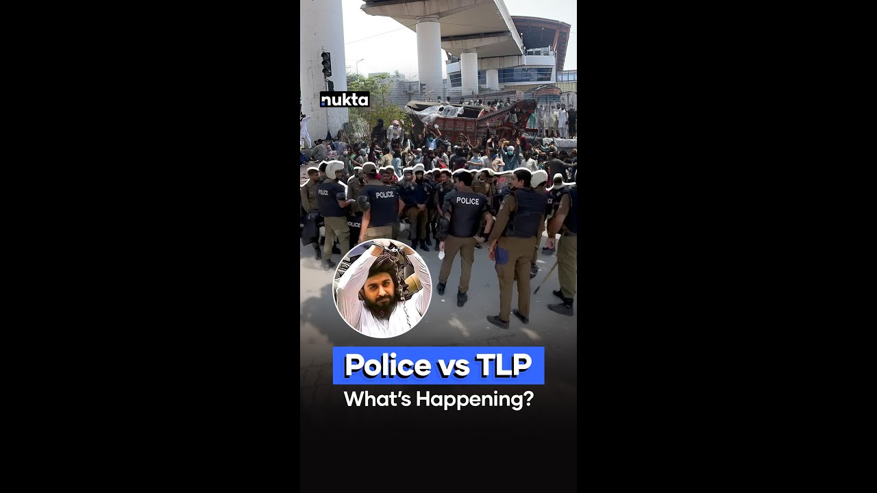 Violence Erupts in Lahore | Police vs TLP After Saad Rizvi&rsquo;s Call for March | Nukta