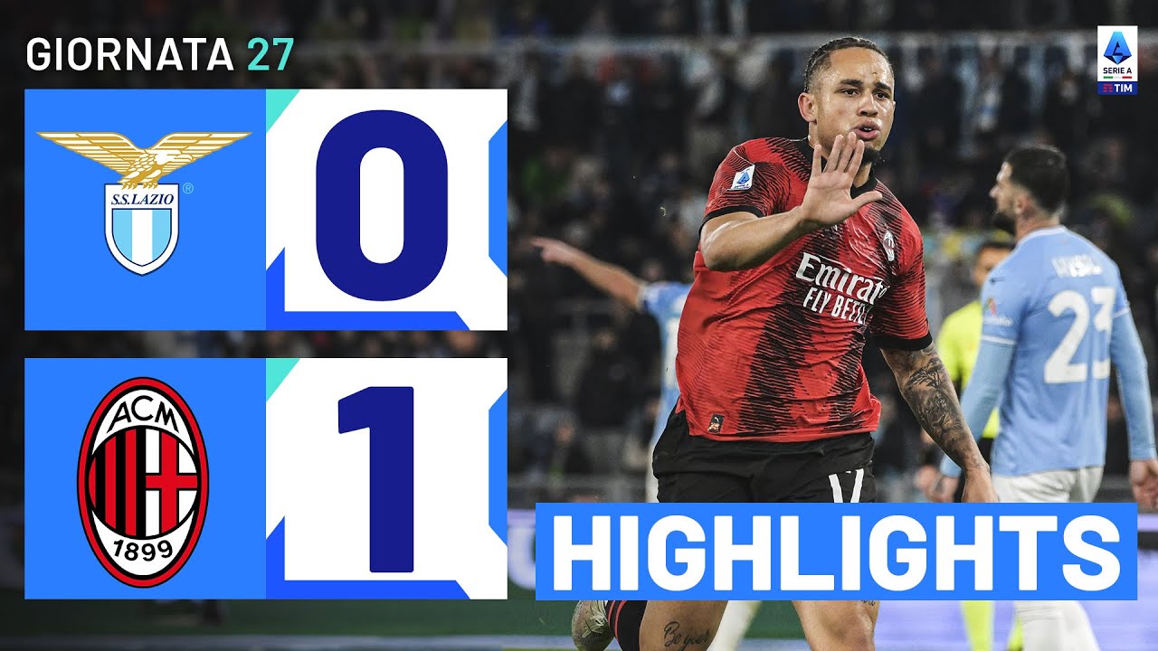 LAZIO-MILAN 0-1 | HIGHLIGHTS | 27ª GIORNATA | SERIE A TIM 2023/24
