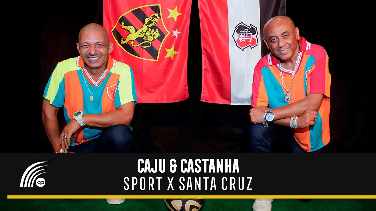 Caju & Castanha - Sport X Santa Cruz (Clipe Oficial)