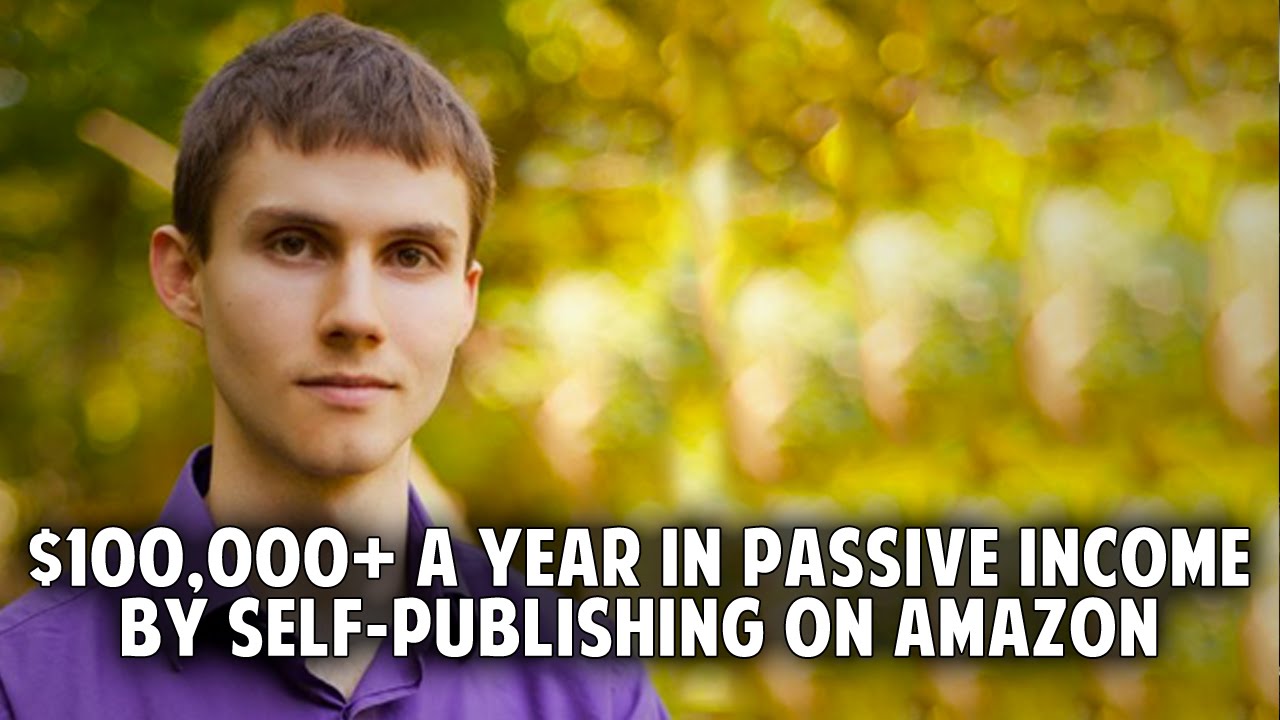 Making $100k a Year in Passive Income By Self-Publishing Books on Amazon w/ Tom Corson-Knowles