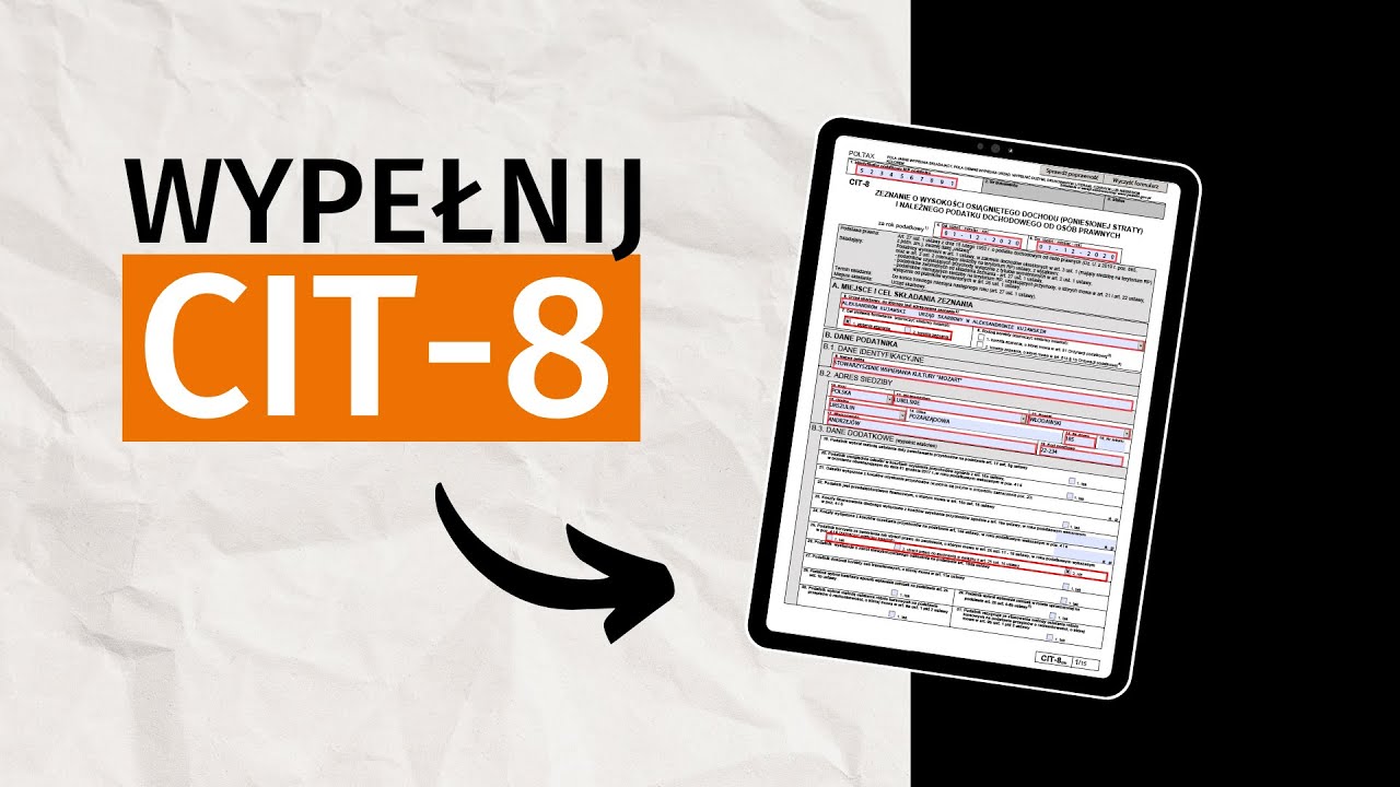 Jak wypełnić formularz CIT-8? Instrukcja krok po kroku