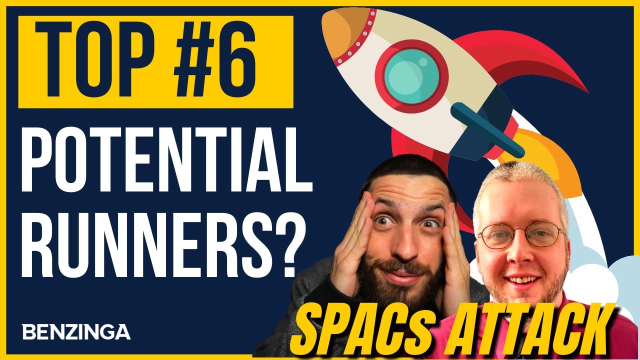 Top 6 SPACs That Could Rocket Up! | SPACs Attack | Benzinga Stock Market Live