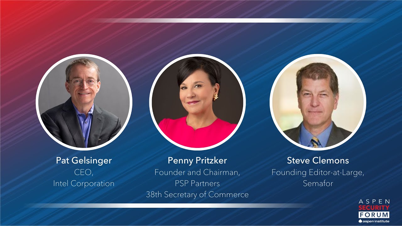 Semiconductors and National Security: The CHIPS Challenge: Aspen Security Forum 2023