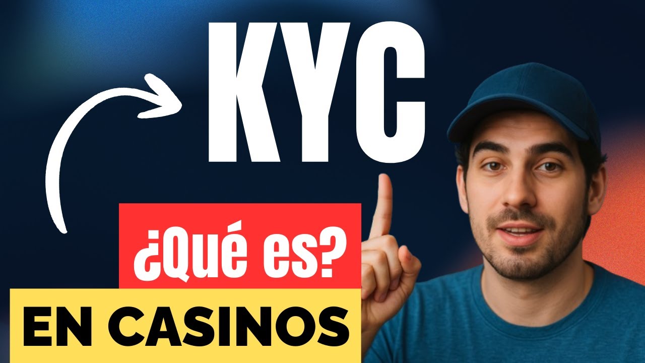 Qu&eacute; es el KYC y Por Qu&eacute; los Casinos Fiables lo Exigen | #KYC