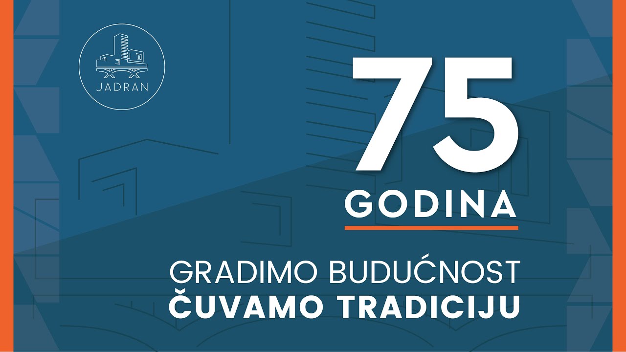 Put izgradnje tradicije i kvaliteta - Jadran d.o.o.